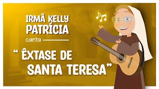 Irmã Kelly Patrícia - Êxtase de Santa Teresa | Arte Piedosa