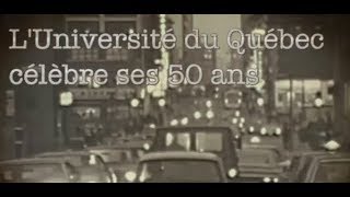 L'Université du Québec célèbre ses 50 ans (version intégrale)