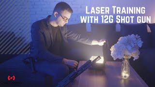 Laser Training with 12G Shot gun