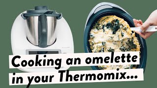 Cooking an Omelette in your Thermomix | Free Recipe!