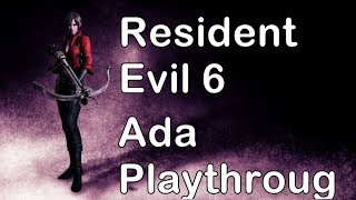 Resident Evil 6 - Ada Campaign - Chapter 1