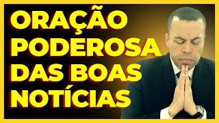 ORAÇÃO PODEROSA DAS BOAS NOTÍCIAS | DIA 27 DE AGOSTO.@BispoMarcosRosa