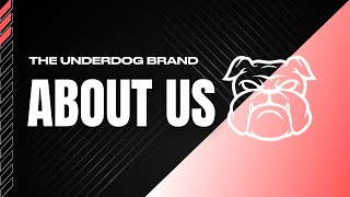 The Underdog Brand About Us