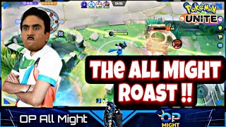 THE @OPAllMight ROAST🔥🔥 | PART 2 | Pokemon Unite