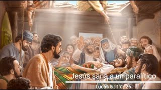 Jesús sana a un paralítico-Lucas 5:17-26