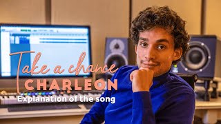 Charleon - Take A Chance (explanation of the song)