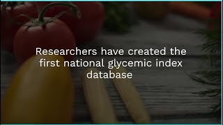 Cracking the Carb Code: Researchers Create New Glycemic Index Database to Improve Dietary Awareness