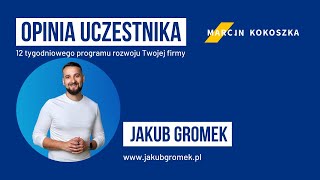 Jakub Gromek, Opinia na temat 12 tygodniowego programu rozwoju Twojej firmy