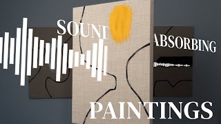 Effective Sound Absorbing Panels as Paintings (Easy DIY)