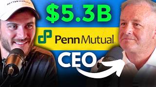 Penn Mutual CEO: The Untold Benefits of Permanent Life Insurance & Mutual Companies