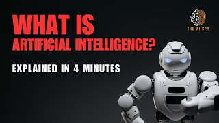 Artificial Intelligence Explained in 4 Minutes | The AI Spy | #artificialintelligence #aitechnology