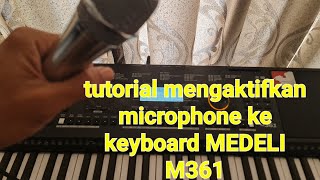 tutorial menghubungkan microphone ke keyboard MEDELI M361 @tipchannel1540