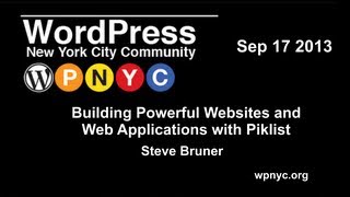 Building Powerful Websites and Web Applications with Piklist - Steve Bruner