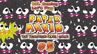 DSL Gaming Let's Play: Paper Mario The Thousand Year Door #5: Fuzzies, Fuzzies Everywhere