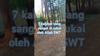 7 kalimat yang sangat di sukai oleh Allah swt