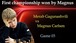 The First Championship won by Magnus Carlsen  |  Merab Gagunashvili vs Magnus Carlsen