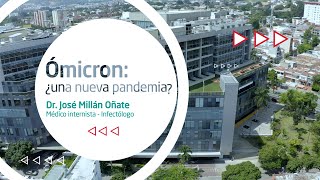 Ómicron: ¿una nueva pandemia? | Dr Responde