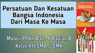 Persatuan dan Kesatuan Bangsa Indonesia Dari Masa Ke Masa