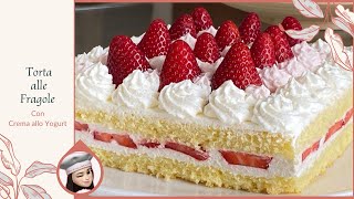 TORTA ALLE FRAGOLE - Soffice pan di spagna e Crema allo Yogurt  -RICETTA SEMPLICE,FRESCA E GOLOSA-🍓