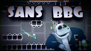 Geometry Dash My Level "SANS BBG" (EXTRIME) GDYT 2.3