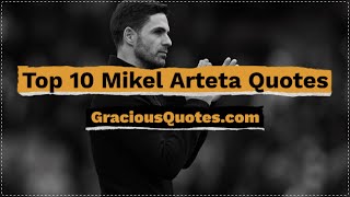 Top 10 Mikel Arteta Quotes - Gracious Quotes