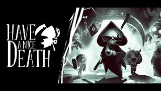 Have A Nice Death (PS5) | An Awesome Afterlife Action-Roguelike!!! | No Commentary . . .