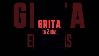 #GRITA - ¡Faltan 2 días! - Estreno 7/Sep/23