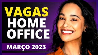 Melhores Vagas Home Office - Março de 2023 - 3º Semana