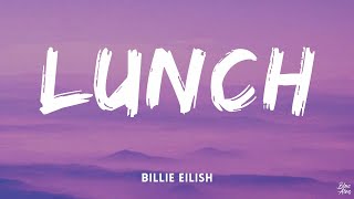 Lunch • Billie Eilish🎵(Lyrics)