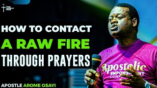 HOW TO INCREASE YOUR PRAYER CAPACITY & CONTACT RAW FIRE - APOSTLE AROME OSAYI #apostlearomeosayi