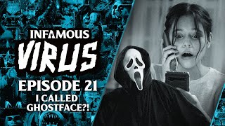 I Called Ghostface?! (Infamous Virus Ep. 21)