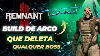 Remnant 2 -  Essa Build de Arco DELETA QUALQUER BOSS | Arqueiro Real (Guia de Build)