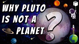 Why is Pluto not a Planet?