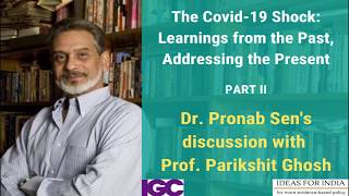 "The Covid-19 Shock": Dr.Pronab Sen's discussion with Prof. Parikshit Ghosh