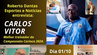 Entrevista com Carlos Vitor, Melhor Treinador do Cariocão 2024