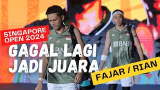 KOMENTAR FAJAR / RIAN GAGAL JUARA DI SINGAPORE OPEN 2024 #FINALSINGAPOREOPEN2024 #SINGAPURAOPEN2025