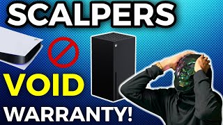 Scalpers Will VOID Your PS5 & Xbox Series X Warranty!