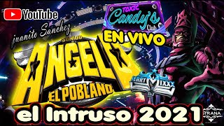 SONIDO ANGELO EL POBLANO****EN VIVO**EL INTRUSO VER JERRYMIXX 2021**ENVIVO CANDYS BAR