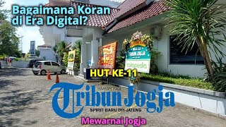 Apakabar Koran di Era Digital? HUT ke-11 Tribun Jogja, Rumah kedua, 11 Tahun mewarnai Jogja.