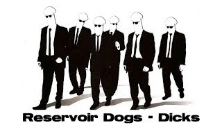 Reservoir Dogs - Dicks