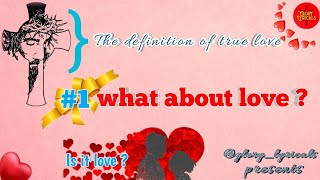 what about love ? #1 || short christian message || glorylyricals