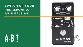 As Simple as A/B? A few ways to use AB pedals on your board