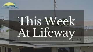 This Week @ Lifeway