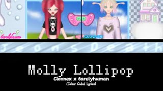 Molly Lollipop - Clonnex x 6arelyhuman - Colour Coded Lyrics