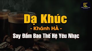 Dạ Khúc (Tình Ca Tháng 8) - Khánh Hà x Schubert, Lời Việt Phạm Duy x Tình Ca Xưa