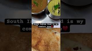 South Indian food is my comfort zone♥️#shorts #ytshorts #southindianfood