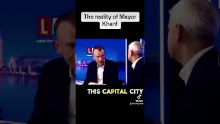 The reality of Mayor Khan!