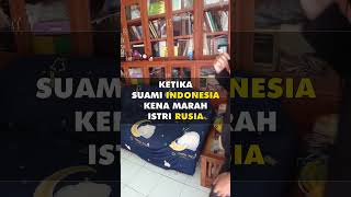 SUAMI KENA MARAH ISTRI RUSIA