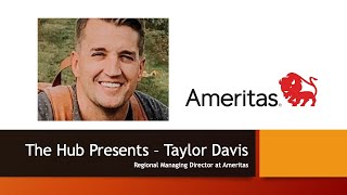 The Hub Presents - Taylor Davis - Regional Managing Director for Ameritas