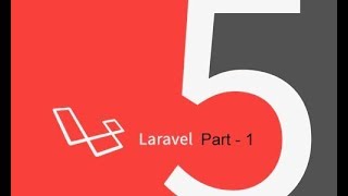 Laravel5 Tutorial Part 1 - Getting Started with Laravel